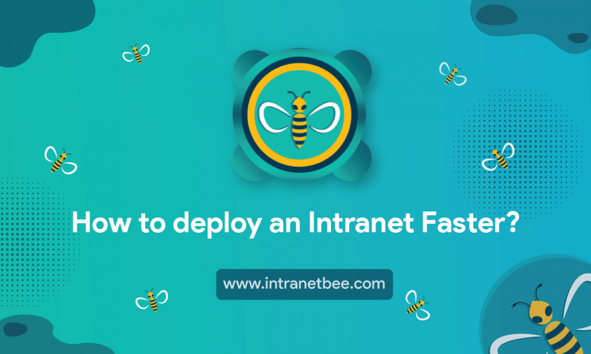 How to deploy an Intranet Faster