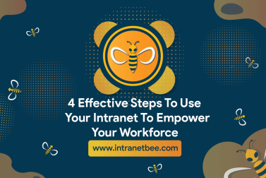 4 Effective steps to use your intranet to empower your workforce