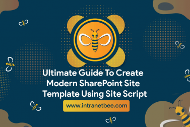 Ultimate Guide To Create Modern SharePoint Site Template Using Site Script